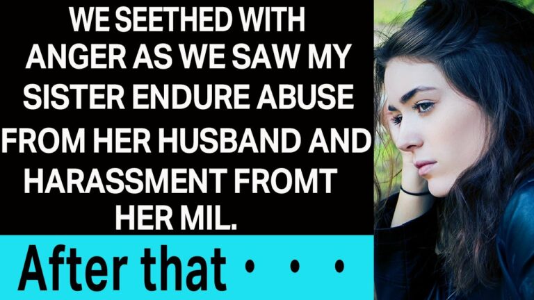 We seethed with anger as we saw my sister endure abuse from her husband ...